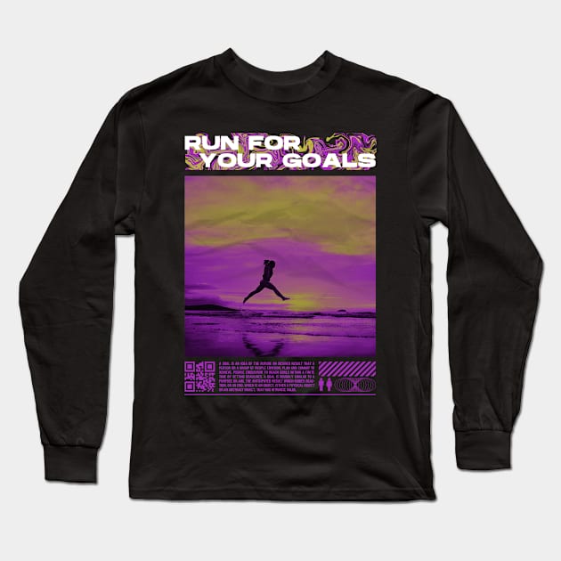 Run for Your Goals - Streetwear Long Sleeve T-Shirt by Aanmah Shop